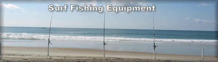 Surf Fishing Gear and Tackle