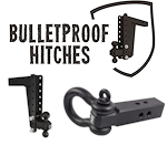 BULLETPROOF Hitches and Towing Equipment