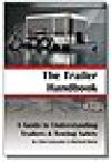 TRAILER HANDBOOK  Guide to Understanding Trailers & Towing Safety